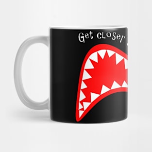 Get Closer Mug